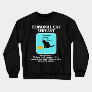 Personal Cat Servant Crewneck Sweatshirt